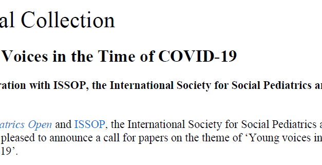 ISSOP BMJPO SPECIAL COLLECTION ‘VOICES OF CHILDREN IN THE TIME OF COVID-19’